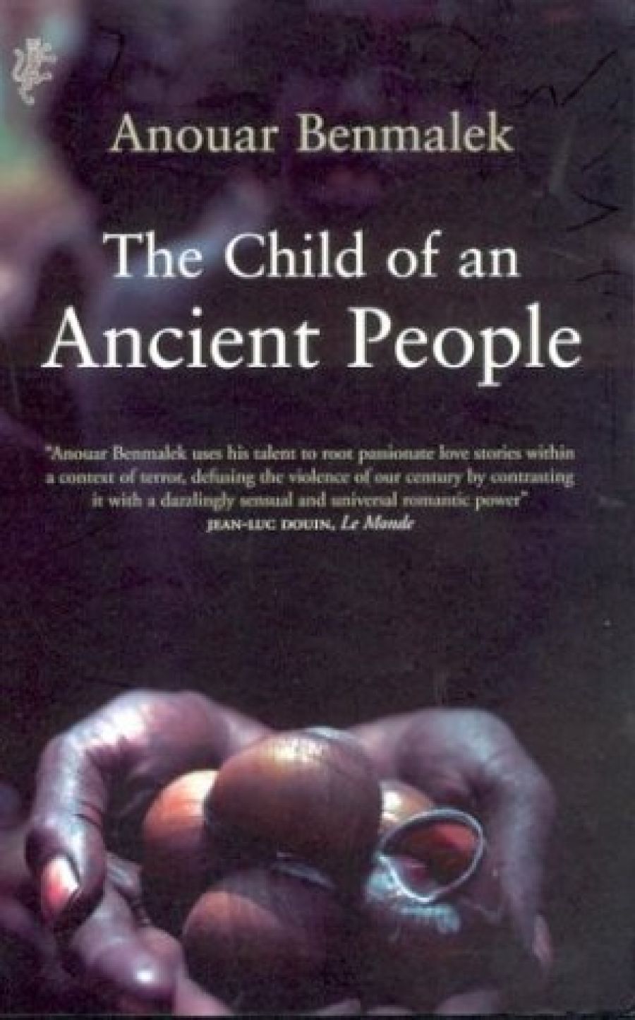 Simon Caterson reviews The Child of an Ancient People by Anouar Benmalek (translated by Andrew Riemer)