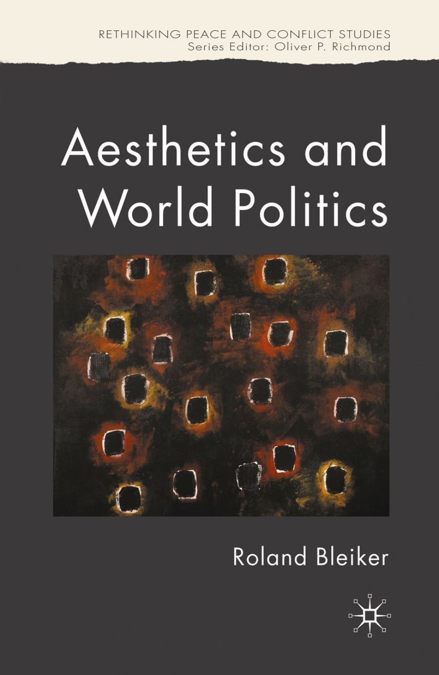Manfred B. Steger reviews Aesthetics and World Politics by Roland Bleiker