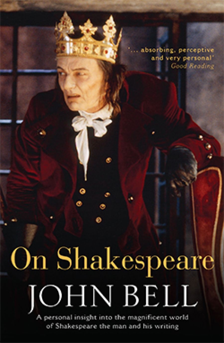 Brian McFarlane reviews On Shakespeare by John Bell