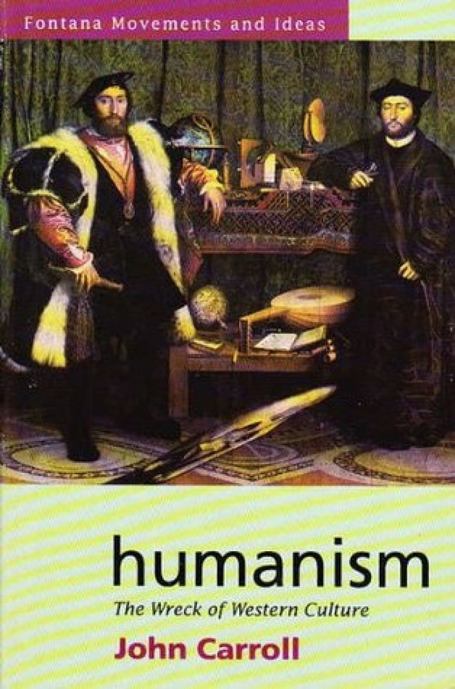 Bronte Adams reviews Humanism: The Wreck of Western Culture by John Carroll