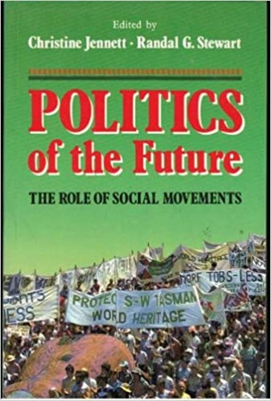 James Jupp reviews The Politics of the Future: The role of social movements by Christine Jennett and Randal G. Stewart