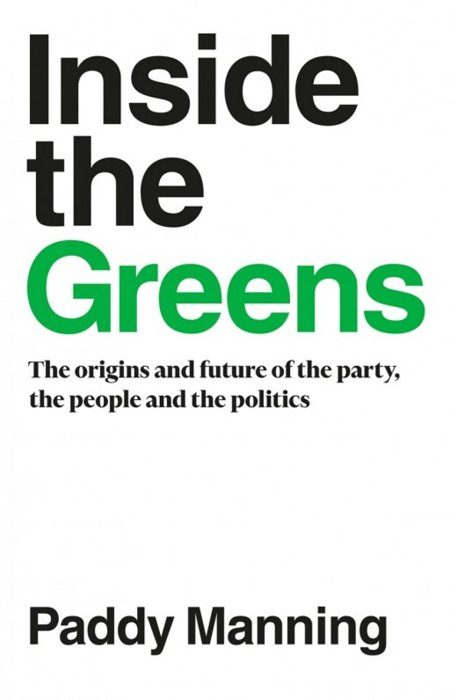 James Walter reviews Inside the Greens: The origins and future of the party, the people and the politics by Paddy Manning