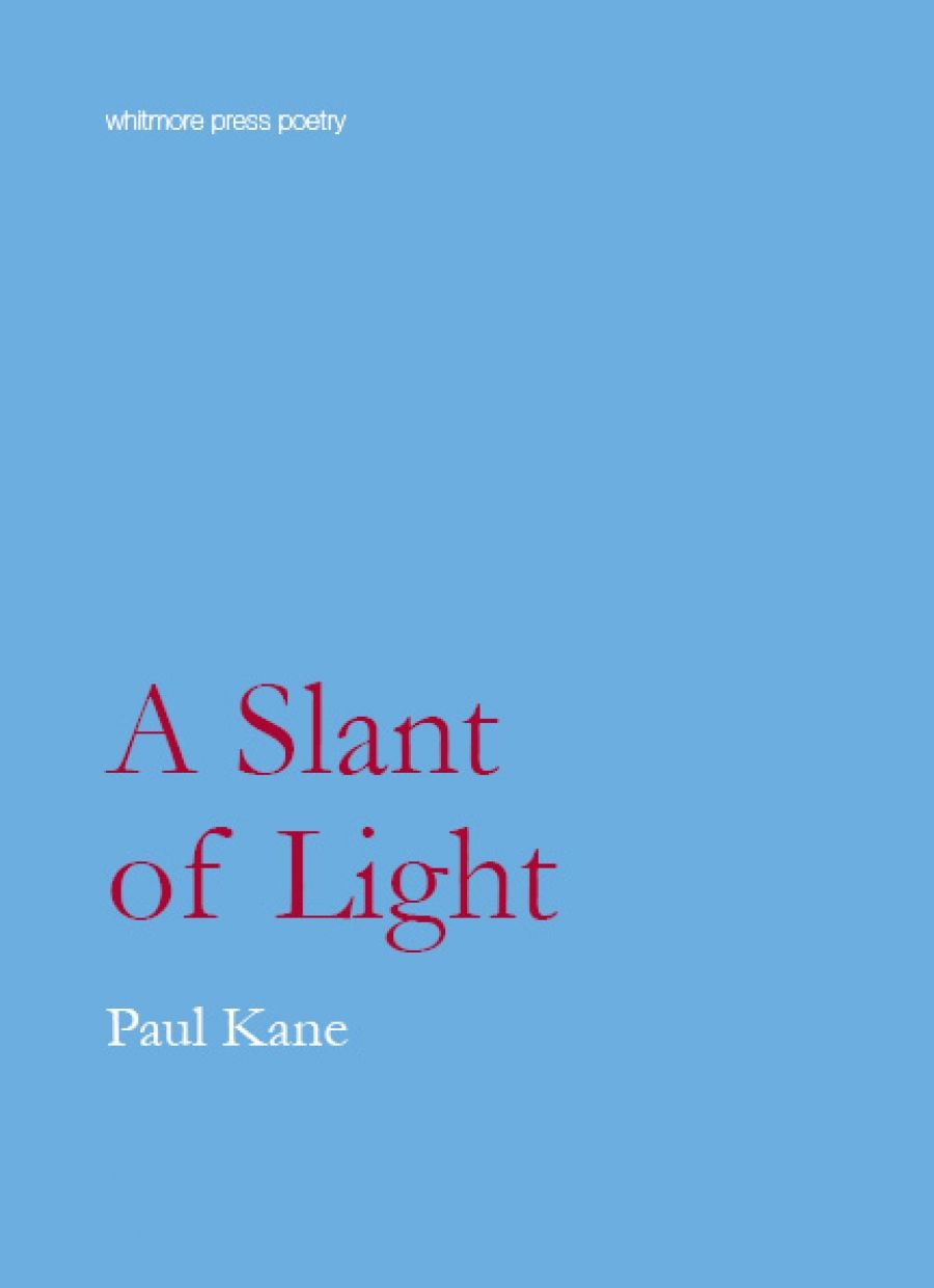 Toby Davidson reviews A Slant of Light by Paul Kane and A Tight Circle by Brendan Ryan