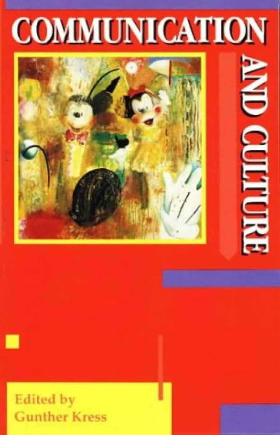 Tony Bennett reviews ‘Communication and Culture: An Introduction’ edited by Gunther Kress