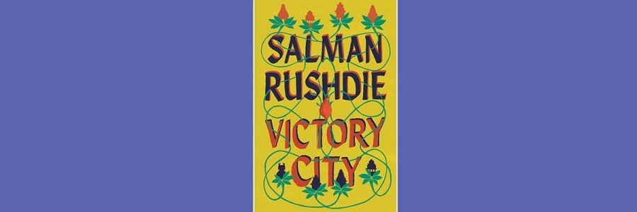 Geordie Williamson reviews Victory City by Salman Rushdie