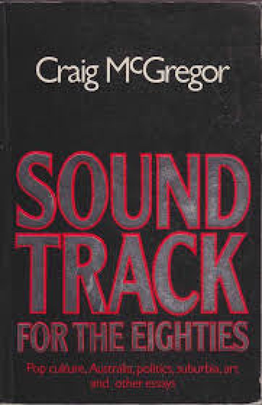Don Grant reviews ‘Sound Track for the Eighties’ by Craig McGregor