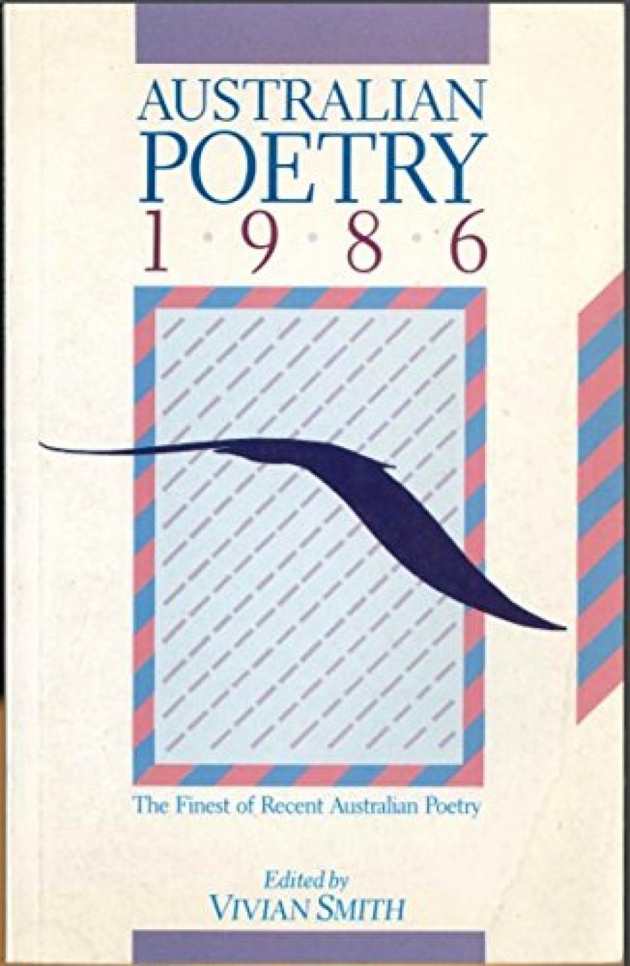 Peter Goldsworthy reviews Australian Poetry 1986 edited by Vivian Smith