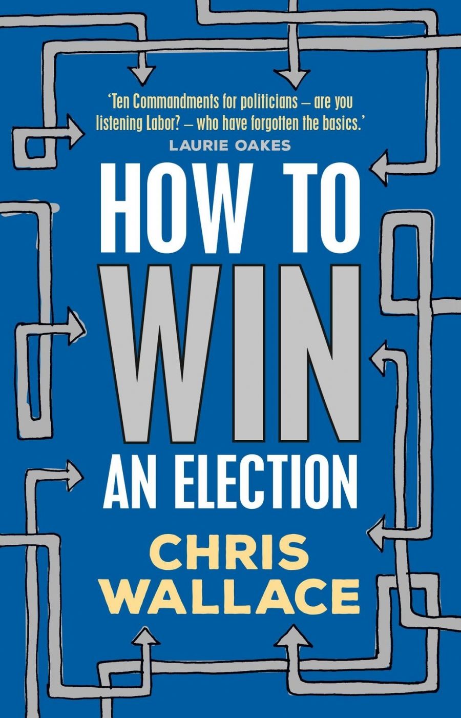 Nadia David reviews How to Win an Election by Chris Wallace