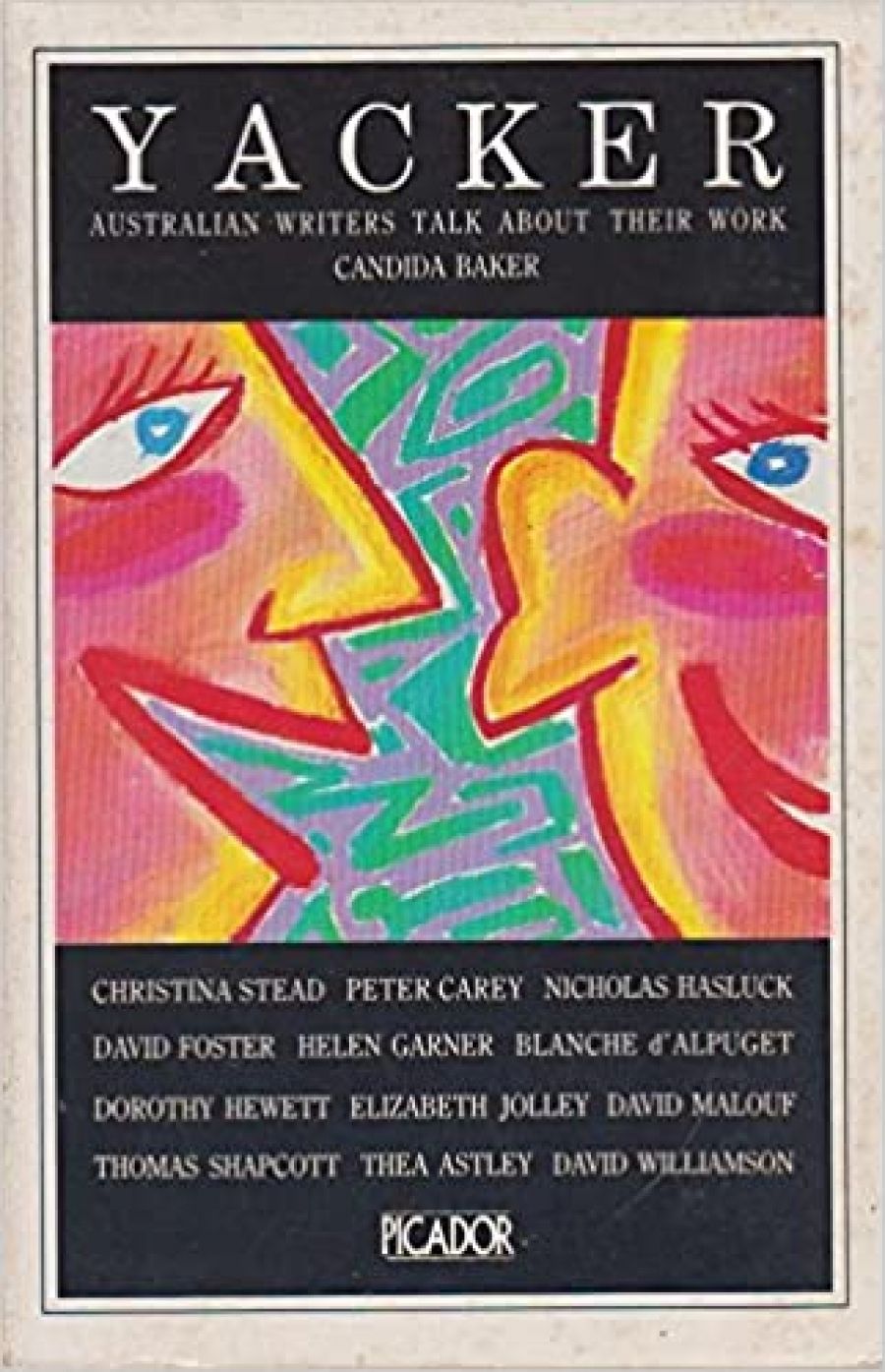 Kerryn Goldsworthy reviews Yacker: Australian writers talking about their work by Candida Baker and Rooms of their own by Jennifer Ellison