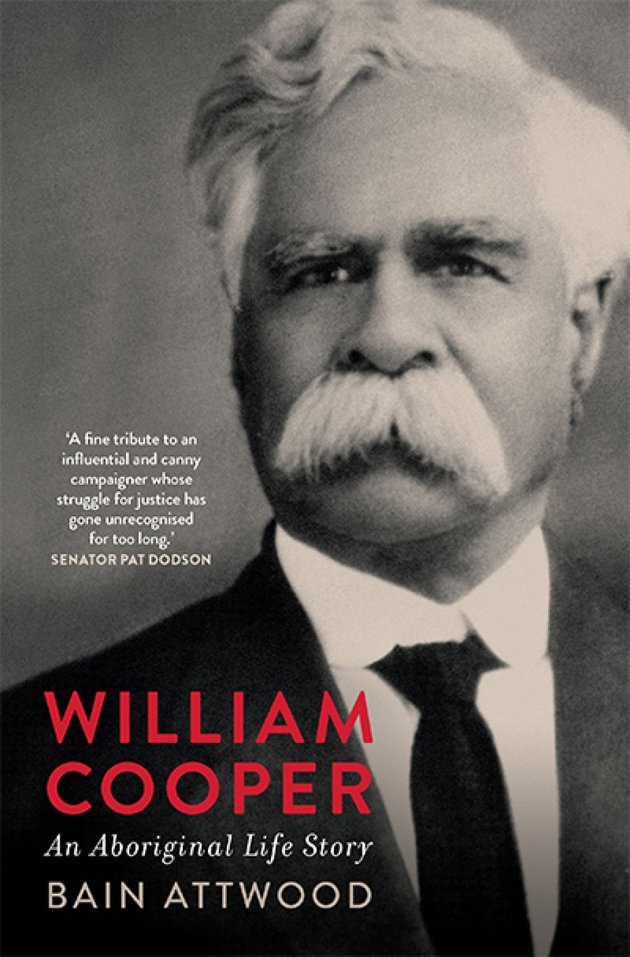 Penny Russell reviews William Cooper: An Aboriginal life story by Bain Attwood