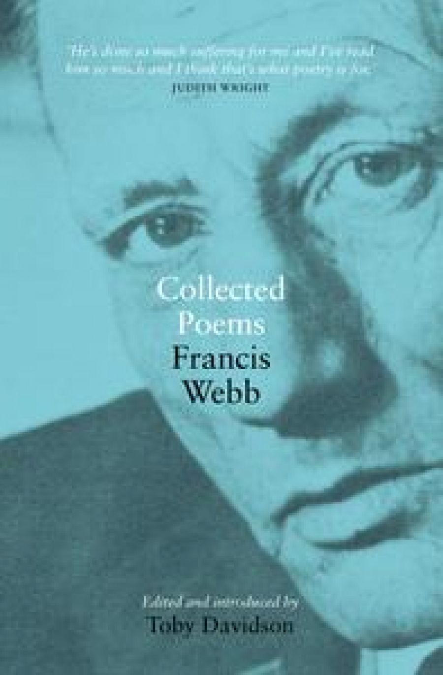Chris Wallace-Crabbe reviews Collected Poems: Francis Webb edited by Toby Davidson