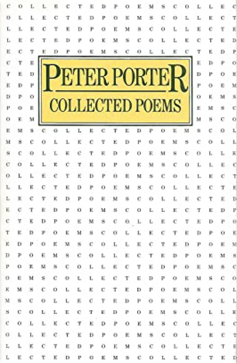 Vincent Buckley reviews Collected Poems by Peter Porter