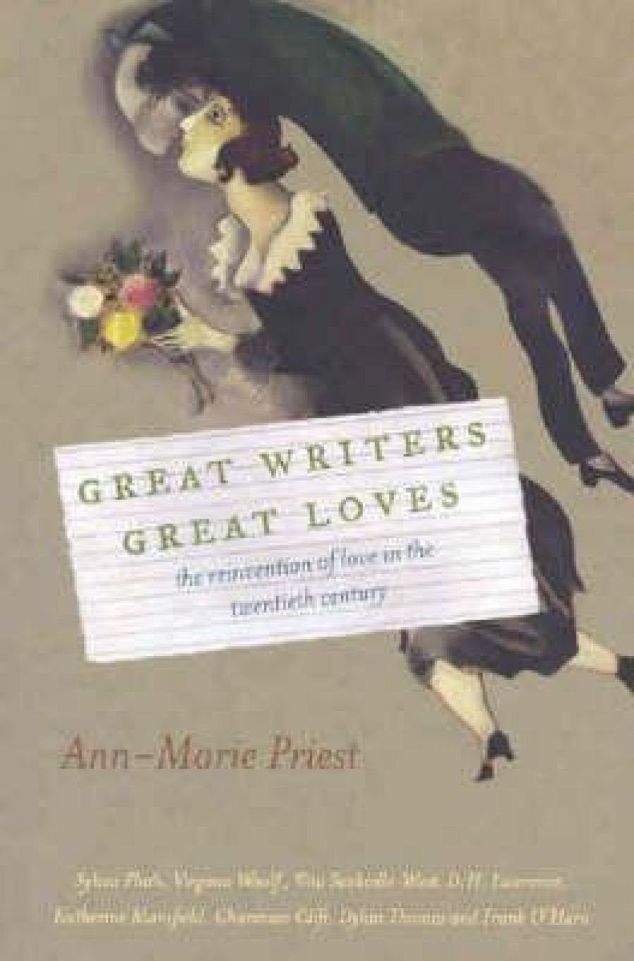 Rachel Buchanan reviews Great Writers Great Loves: The reinvention of love in the twentieth century by Ann-Marie Priest