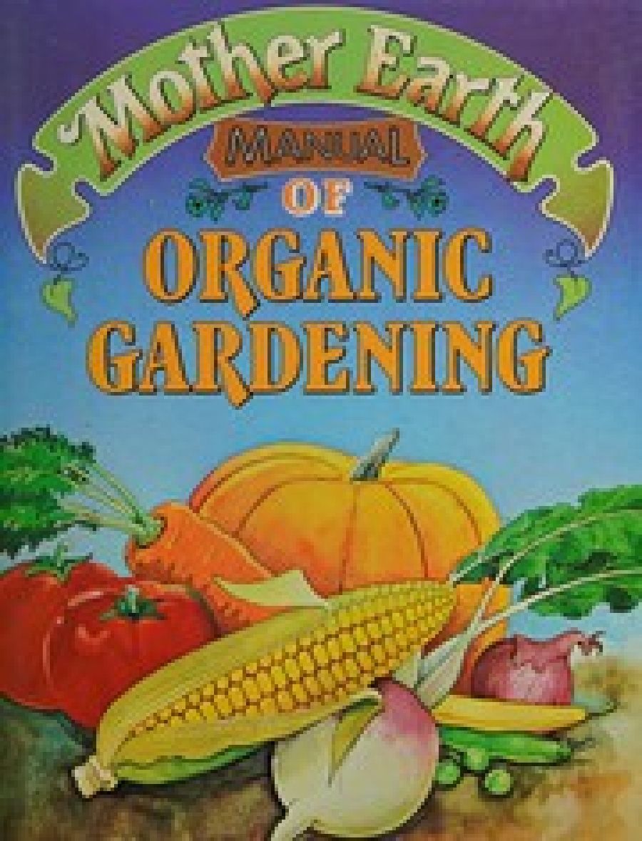 Bill Mollison reviews ‘Mother Earth Manual of Organic Gardening’ by John Bond