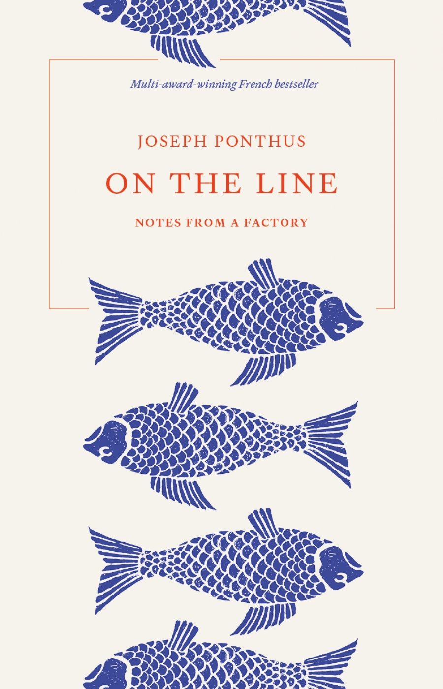 Valentina Gosetti reviews On the Line: Notes from a factory by Joseph Ponthus, translated by Stephanie Smee