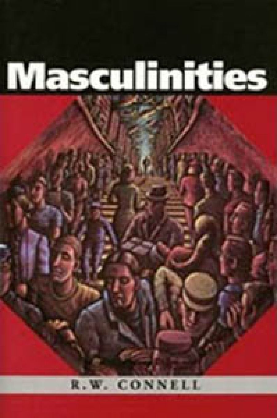 Dennis Altman reviews Masculinities by R.W. Connell