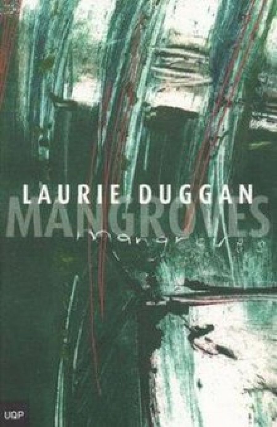 Oliver Dennis reviews Mangroves by Laurie Duggan