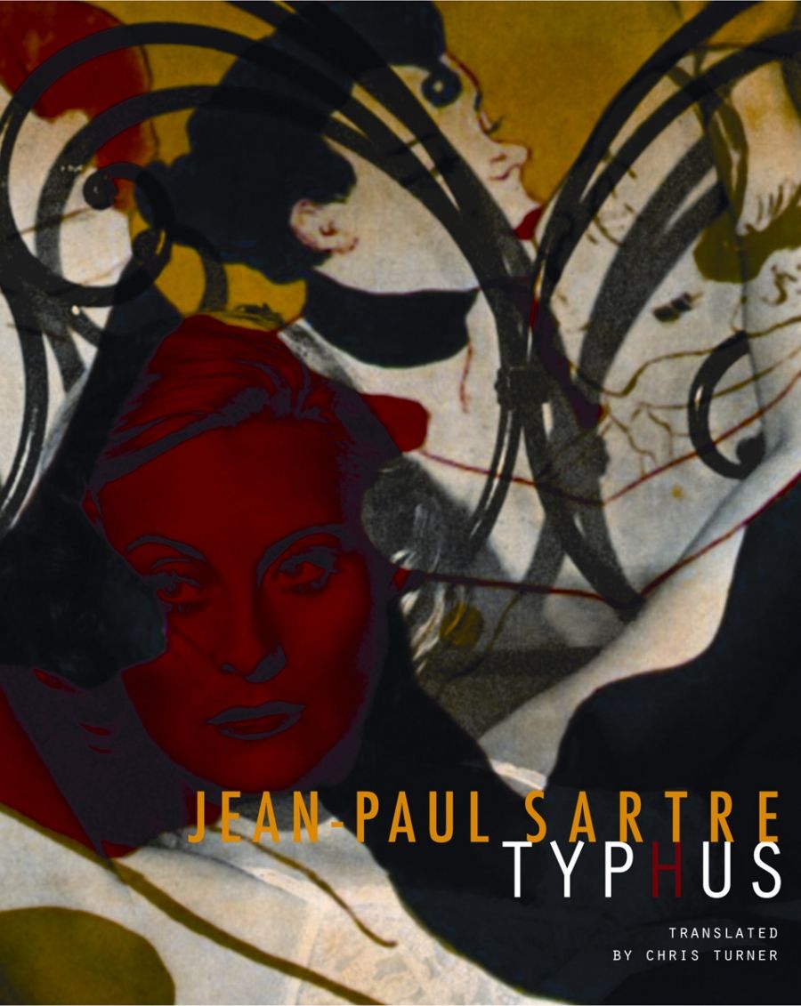 Colin Nettelbeck reviews Typhus and Critical Essays by Jean-Paul Sartre, translated by Chris Turner