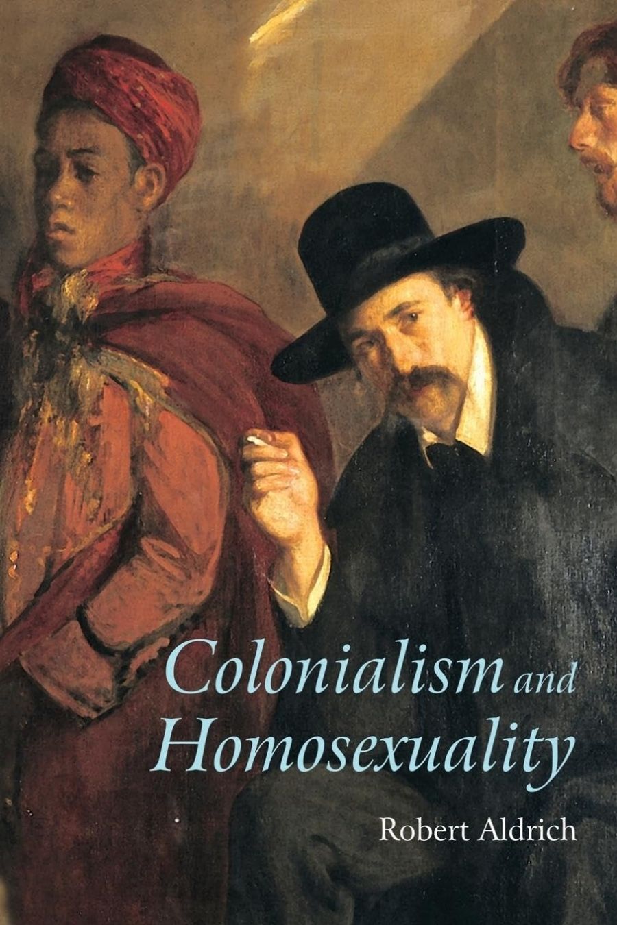 Ian Britain reviews ‘Colonialism and Homosexuality’ by Robert Aldrich