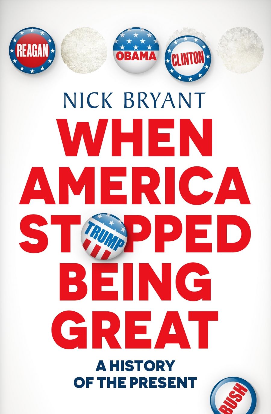 Andrew West reviews When America Stopped Being Great: A history of the present by Nick Bryant