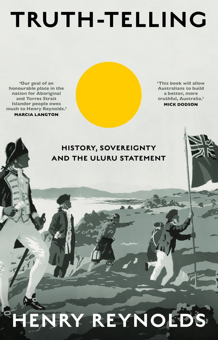Sarah Maddison reviews Truth-telling: History, sovereignty and the Uluru Statement by Henry Reynolds
