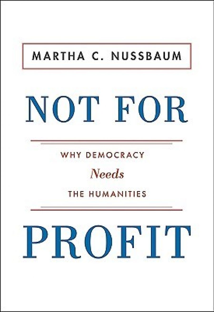 Stuart Macintyre reviews Not For Profit: Why democracy needs the humanities by Martha C. Nussbaum