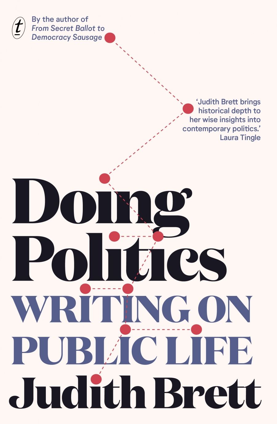 Morag Fraser reviews Doing Politics: Writing on public life by Judith Brett