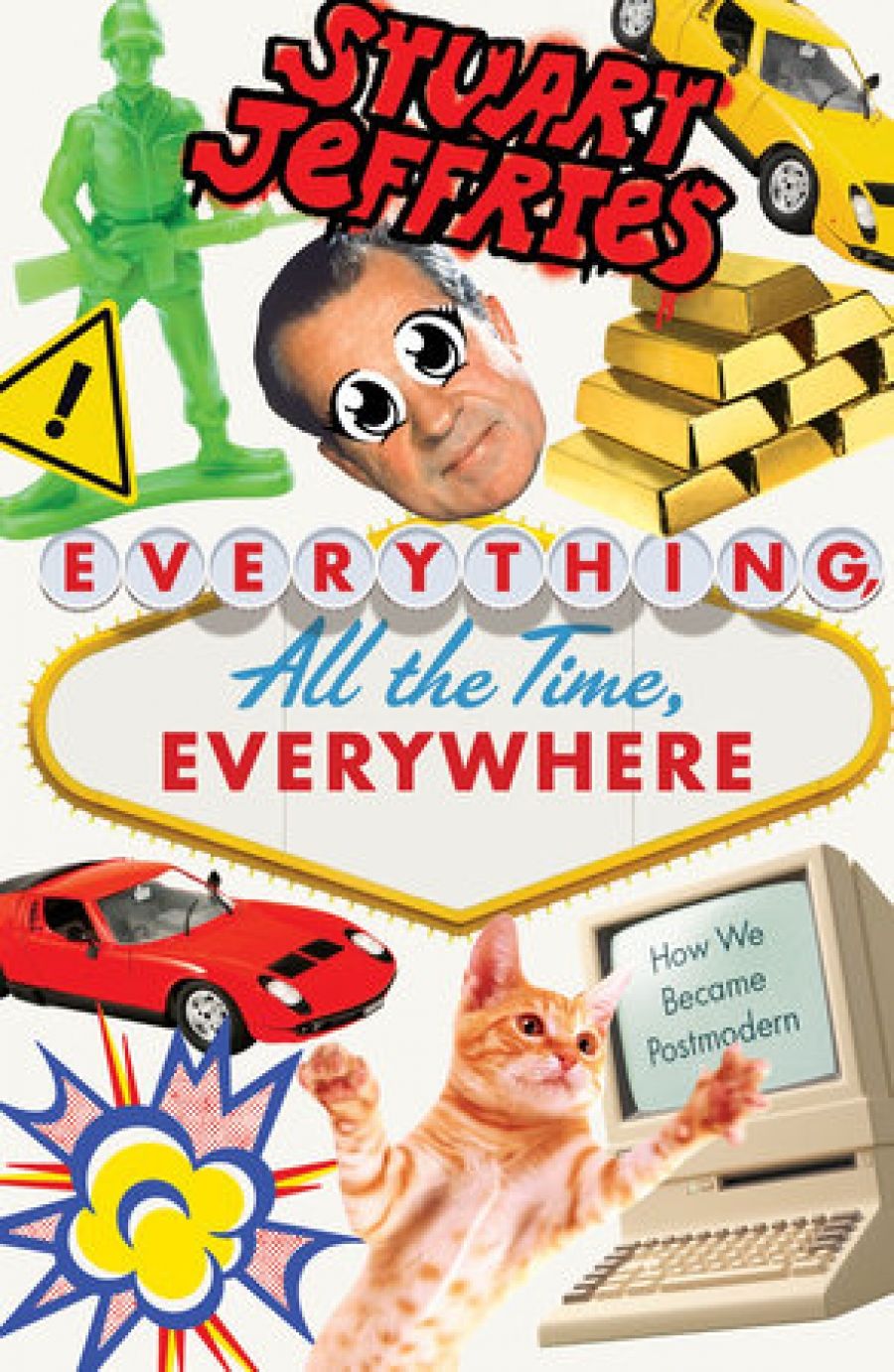 Heather Blakey reviews Everything, All the Time, Everywhere: How we became postmodern by Stuart Jeffries