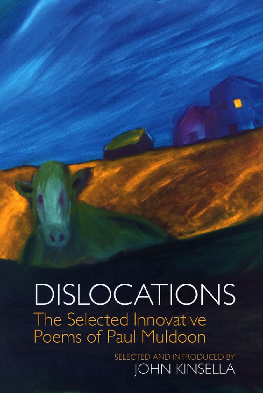 James Jiang reviews Dislocations: The selected innovative poems of Paul Muldoon edited by John Kinsella