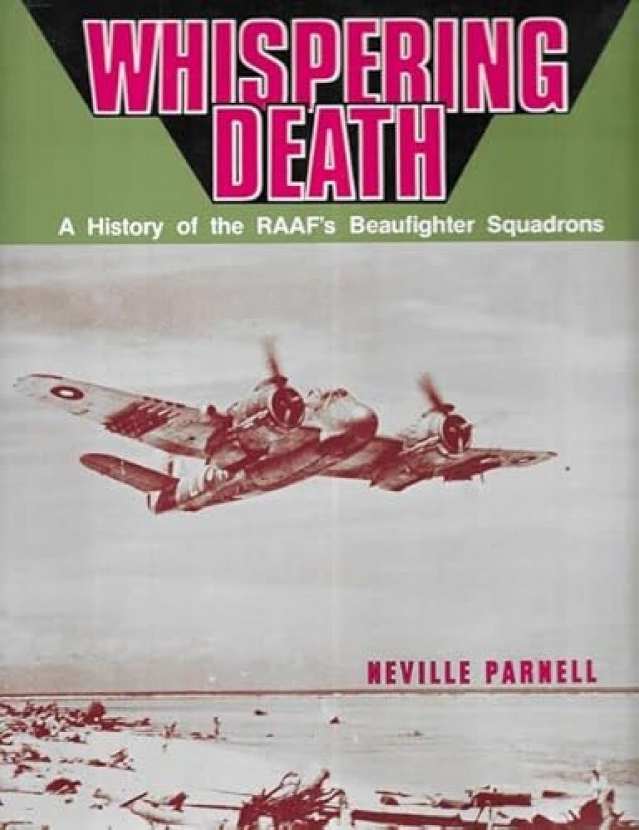 Stanley Brogden reviews ‘History of RAAF’s Beaufighter Squadrons’ by N.M Parnell