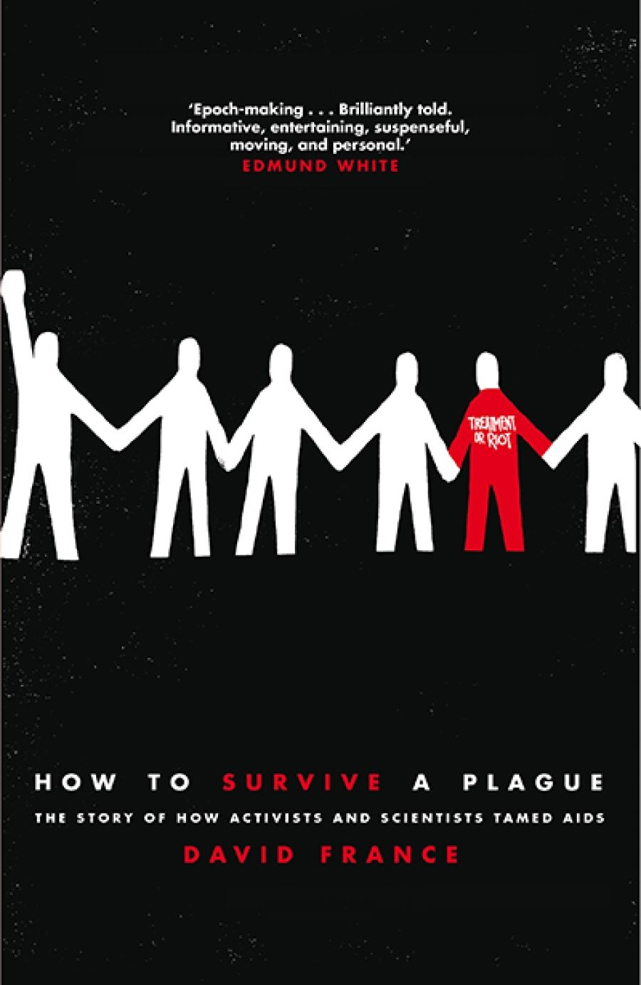 Robert Reynolds reviews How to Survive a Plague: The story of how activists and scientists tamed AIDS by David France