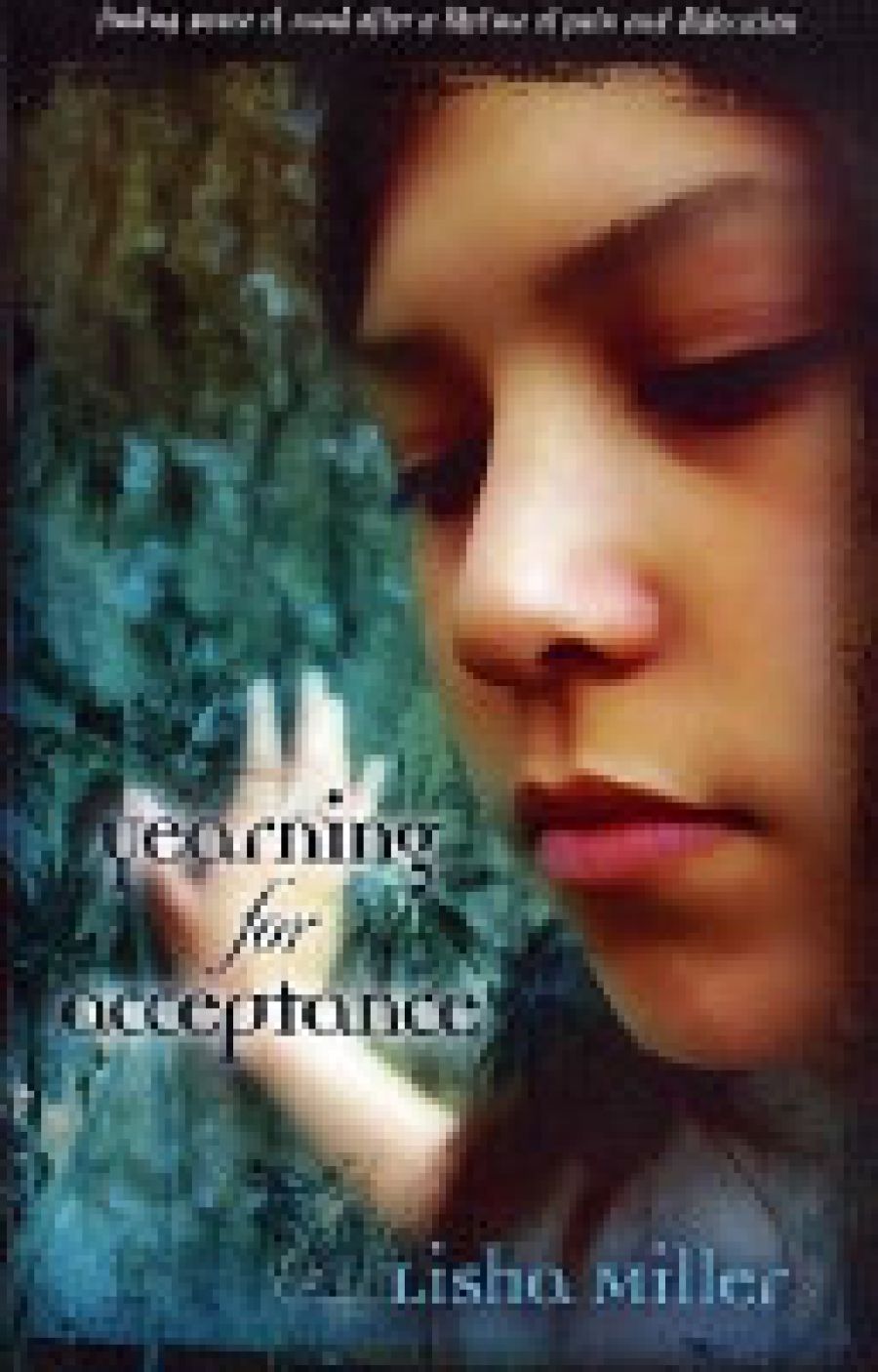 Hannah Kent reviews Yearning for Acceptance by Lisha Miller