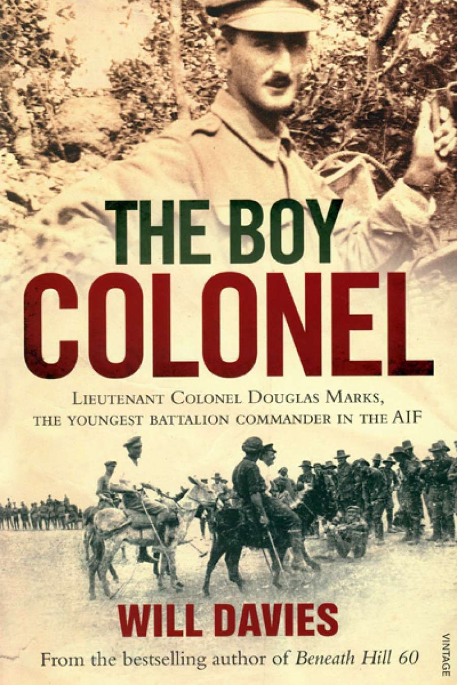 Jo Scanlan reviews The Boy Colonel: Lieutenant Colonel Douglas Marks, the Youngest Battalion Commander in the AIF by Will Davies