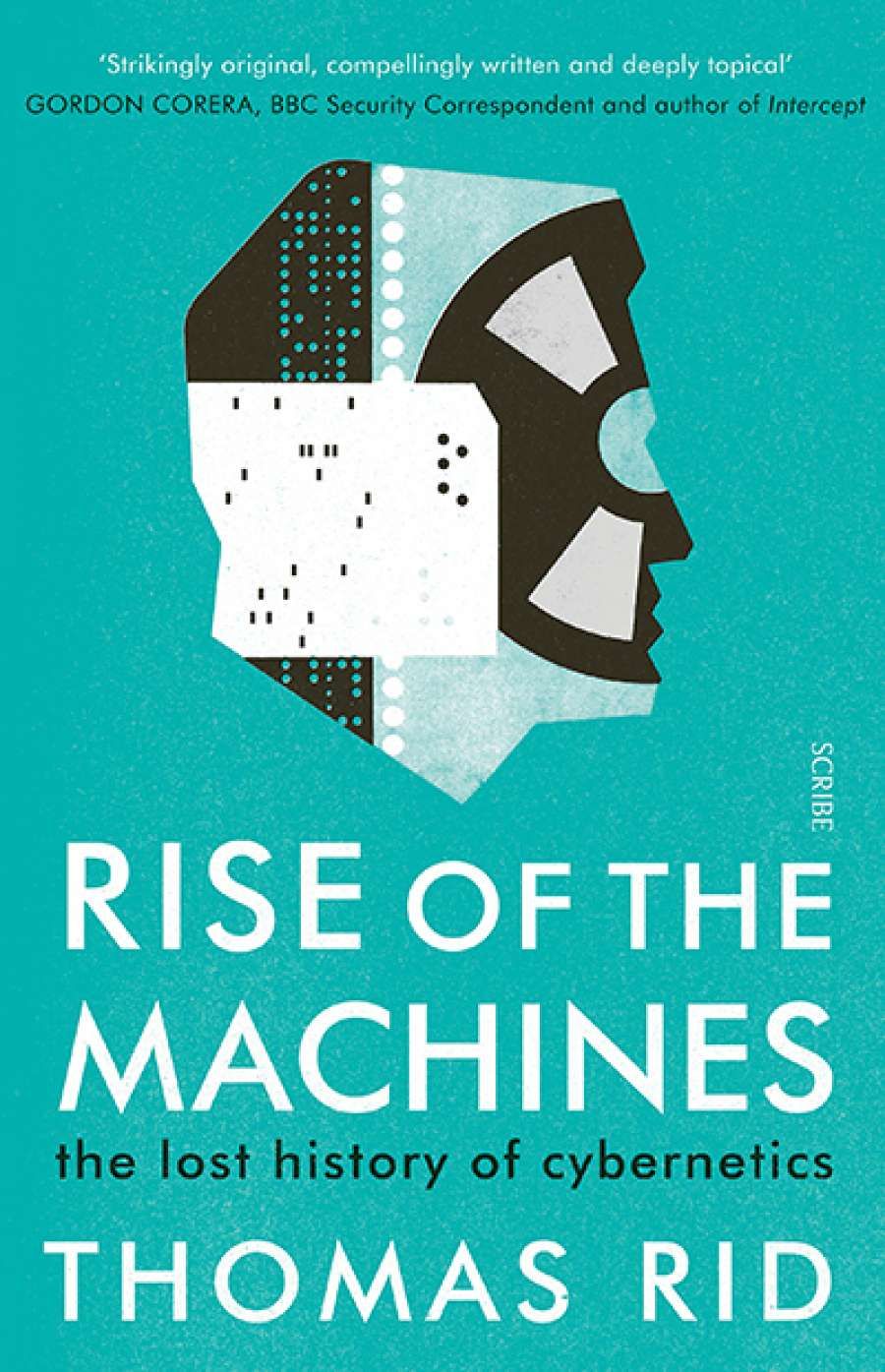 Gary N. Lines reviews Rise of the Machines: The lost history of cybernetics by Thomas Rid