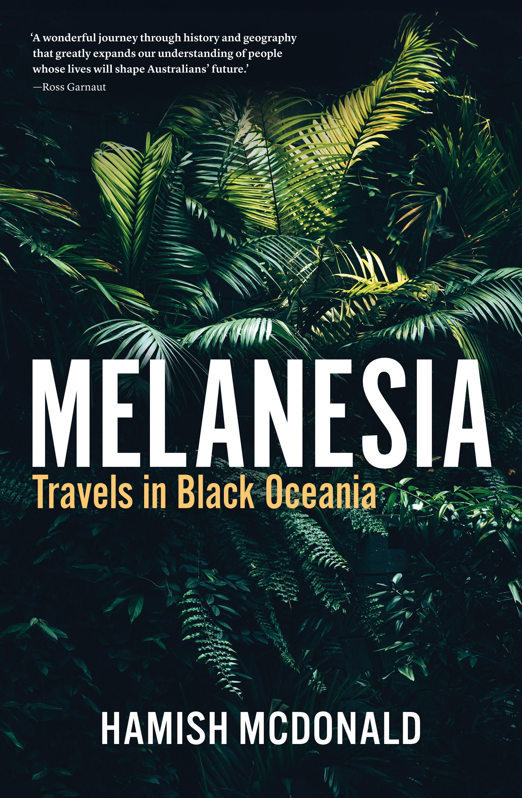 Seumas Spark reviews ‘Melanesia: Travels in Black Oceania’ by Hamish McDonald