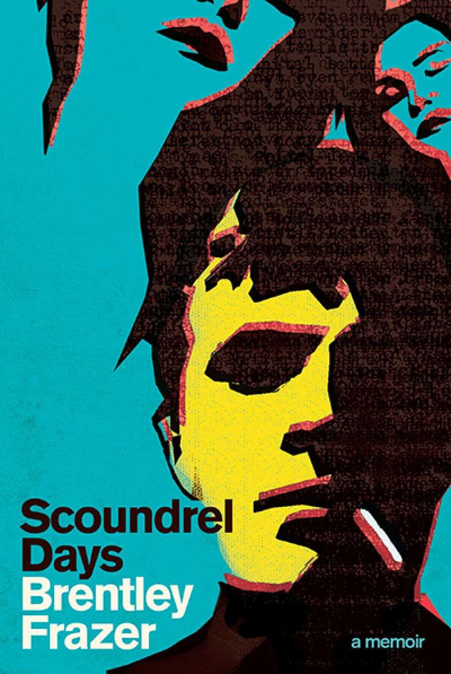 Duncan Fardon reviews Scoundrel Days: A memoir by Brentley Frazer