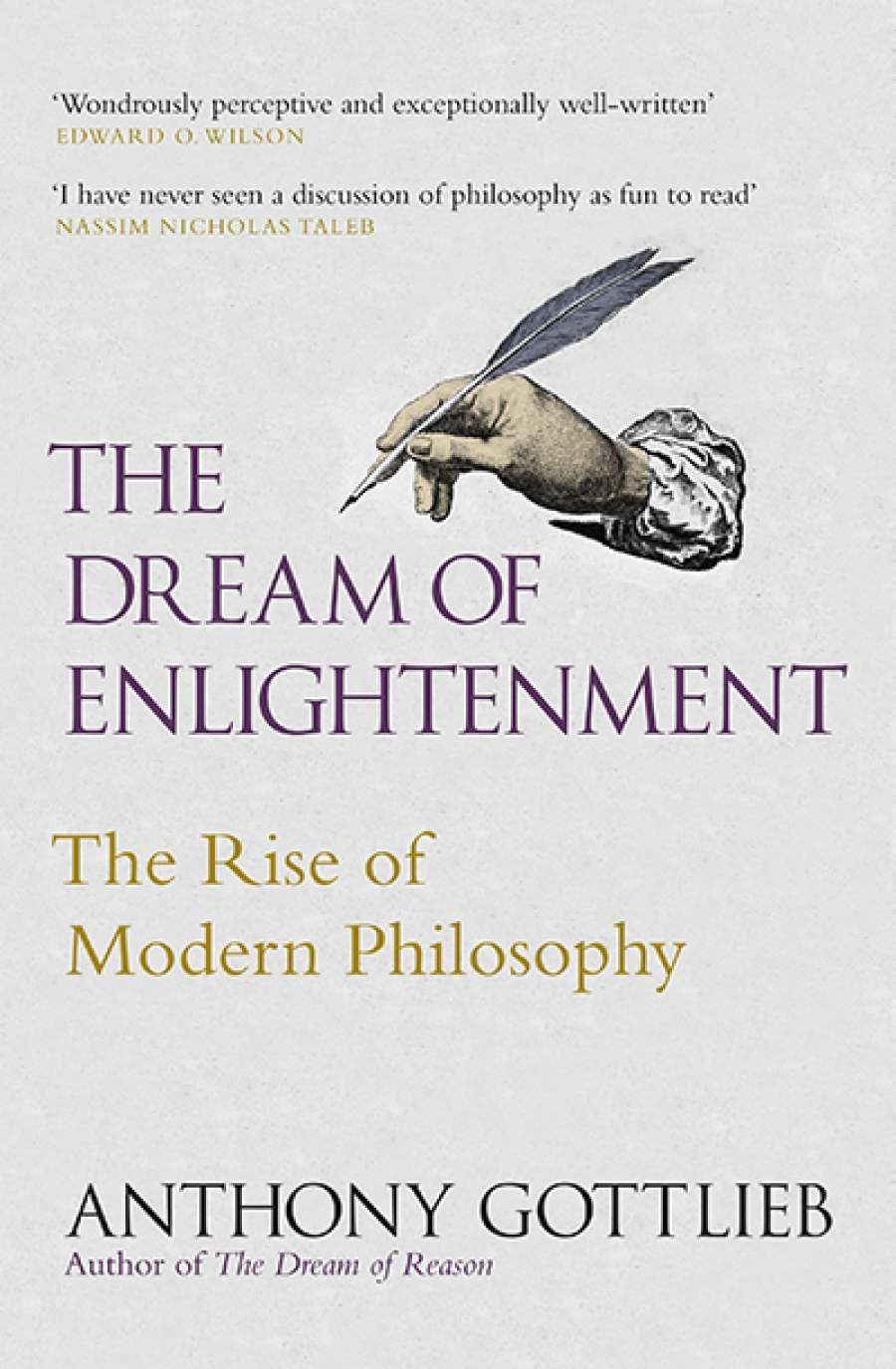 Tim Smartt reviews The Dream of Enlightenment: The rise of modern philosophy by Anthony Gottlieb