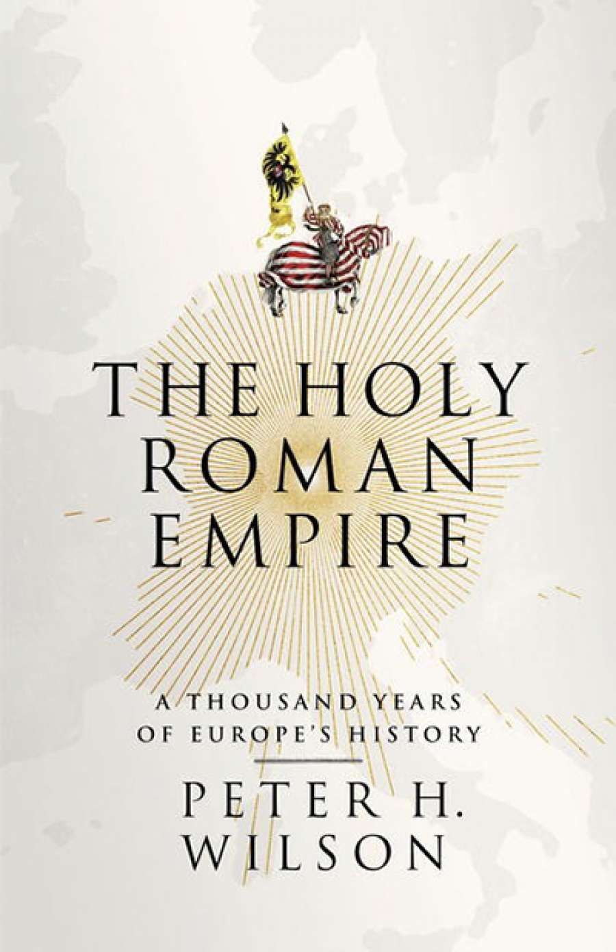 Christopher Allen reviews The Holy Roman Empire: A thousand years of Europe’s history by Peter H. Wilson