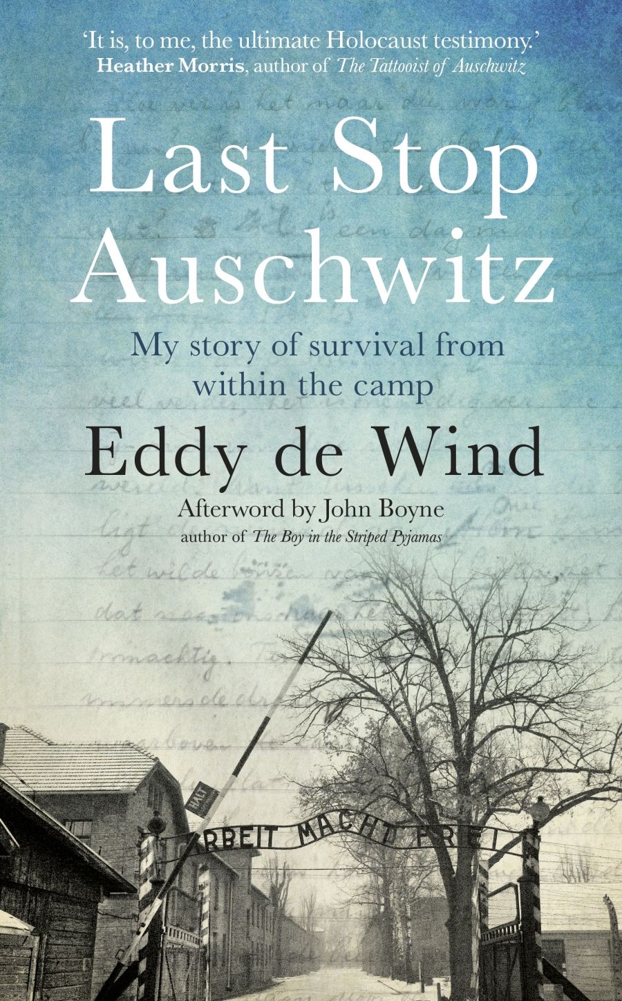 Elisabeth Holdsworth reviews Last Stop Auschwitz: My story of survival from within the camp by Eddy de Wind, translated by David Colmer