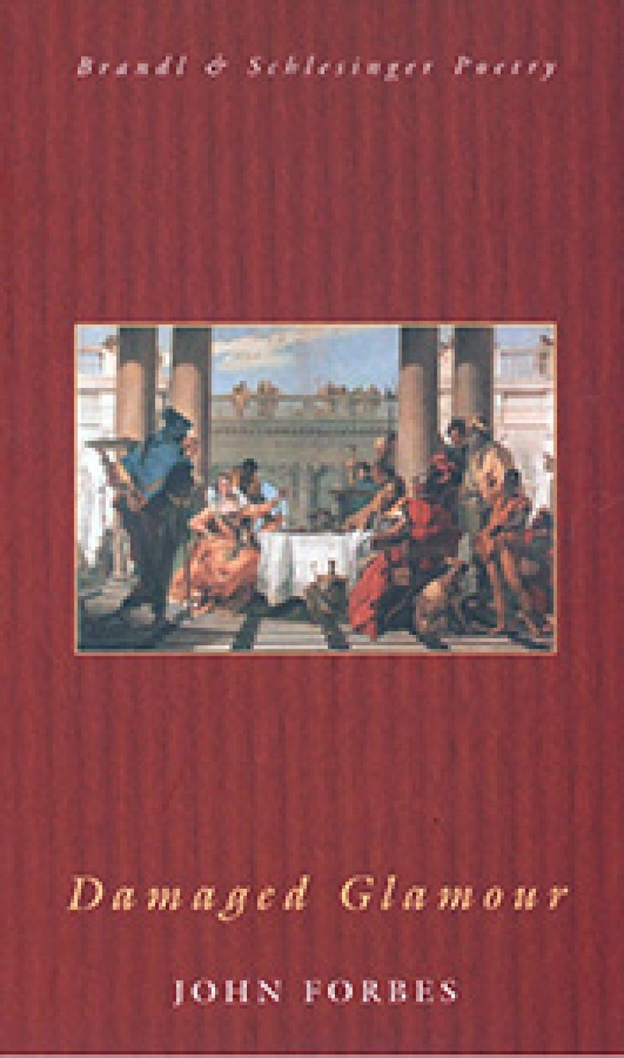 Chris Wallace-Crabbe reviews Damaged Glamour by John Forbes