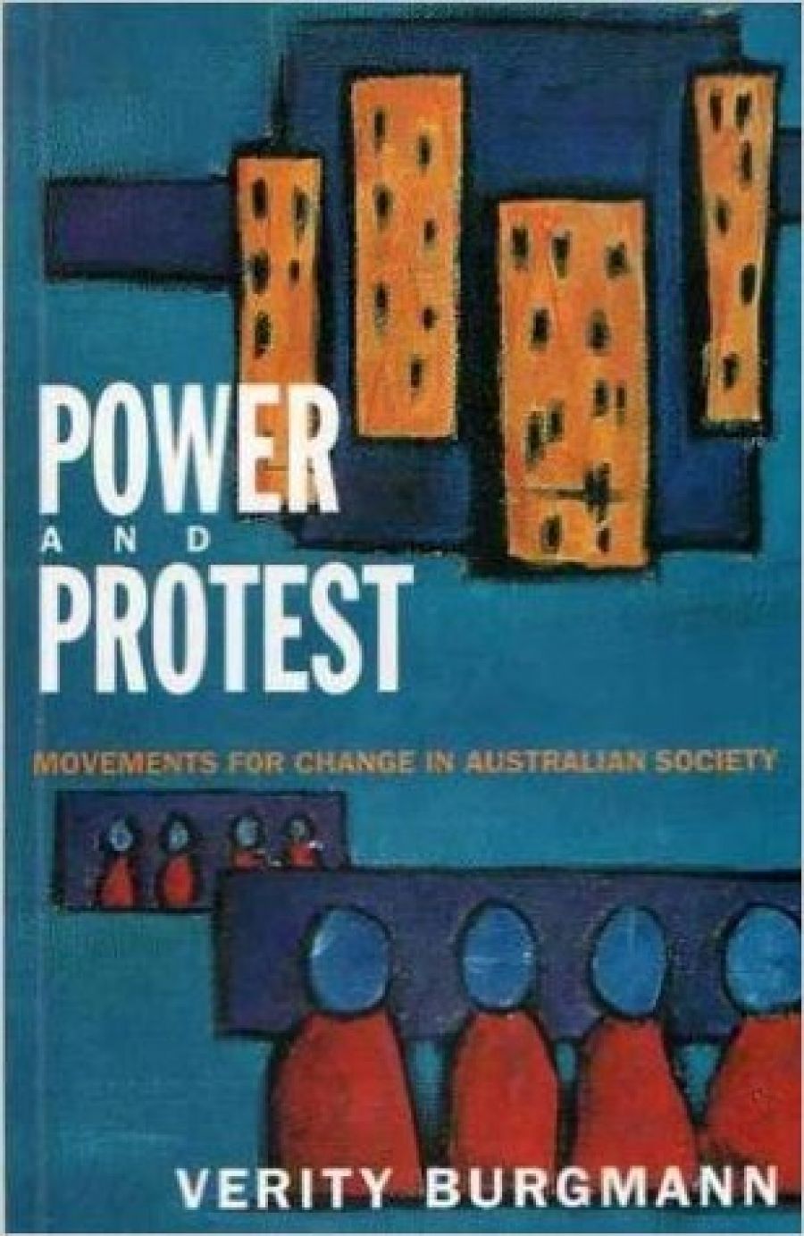 John Docker reviews Power and Protest: Movements for change in Australian society by Verity Burgmann