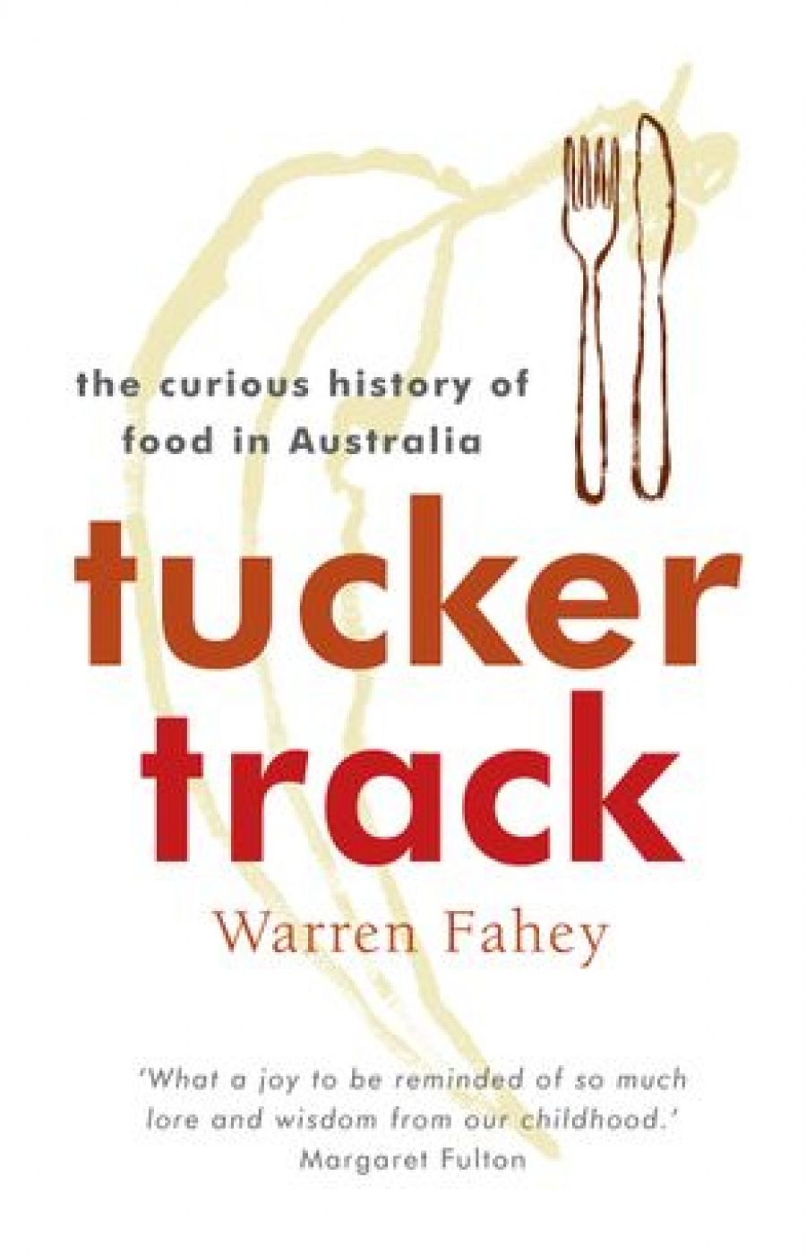 Eleanor Collins reviews Tucker Track: The Curious History of Food in Australia by Warren Fahey