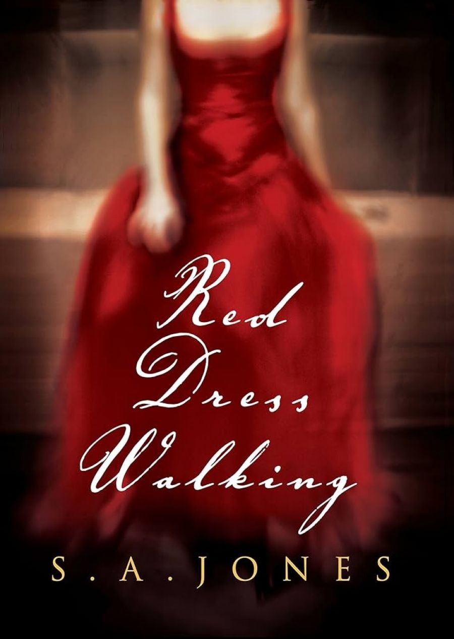 Hannah Kent reviews Red Dress Walking by S.A. Jones in brief