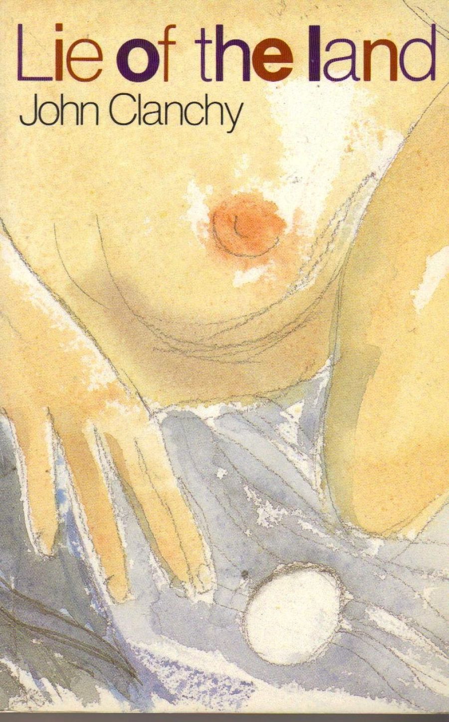 Darren Tofts reviews ‘Lie of the Land’ by John Clanchy