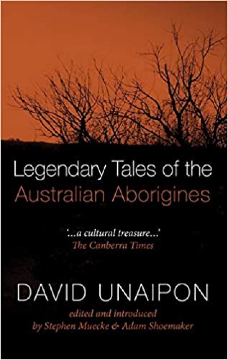 Susan Hosking reviews Legendary Tales of the Australian Aborigines by David Unaipon, edited and introduced by Stephen Muecke and Adam Shoemaker