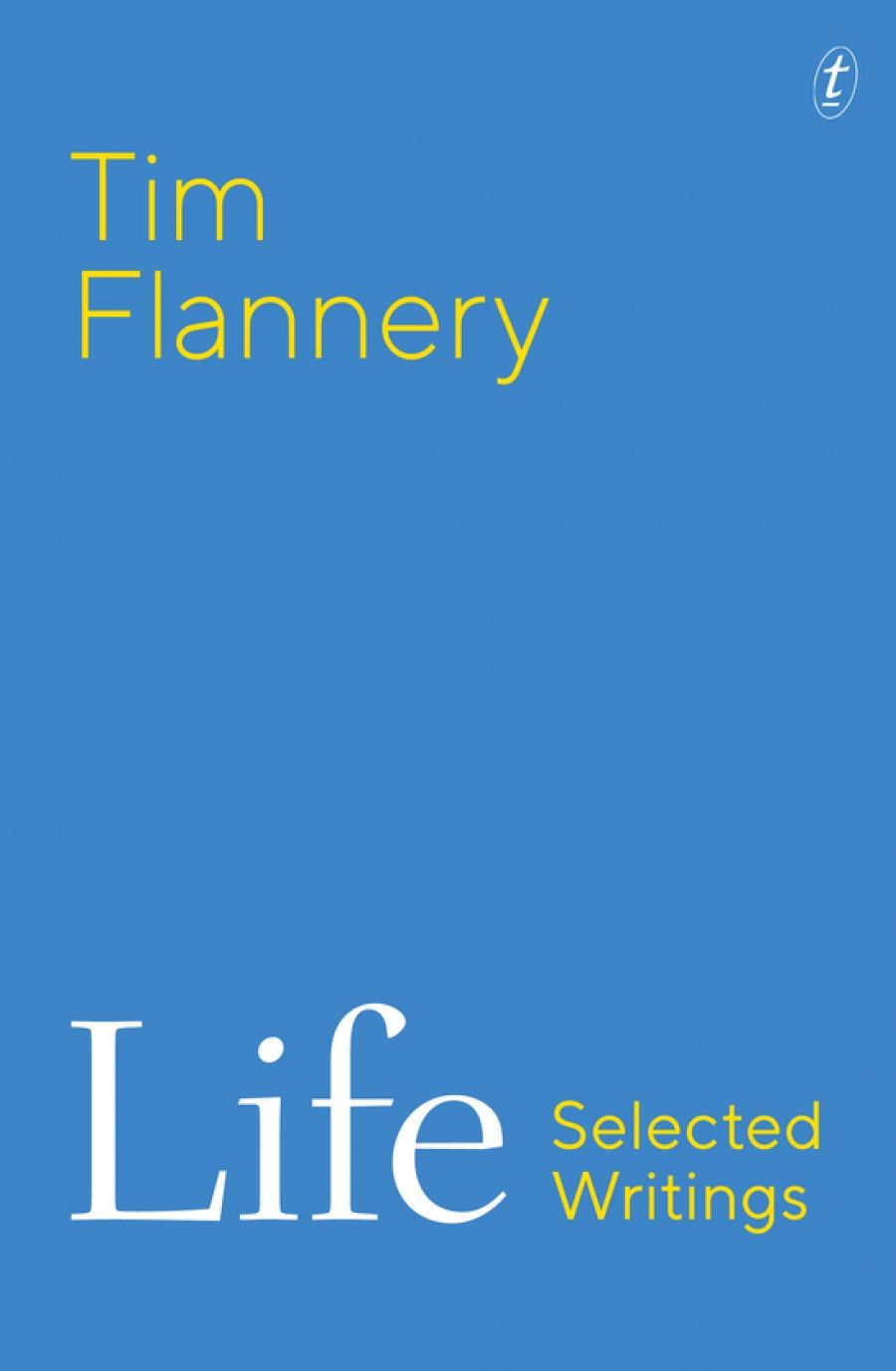 Libby Robin reviews Life: Selected writings by Tim Flannery