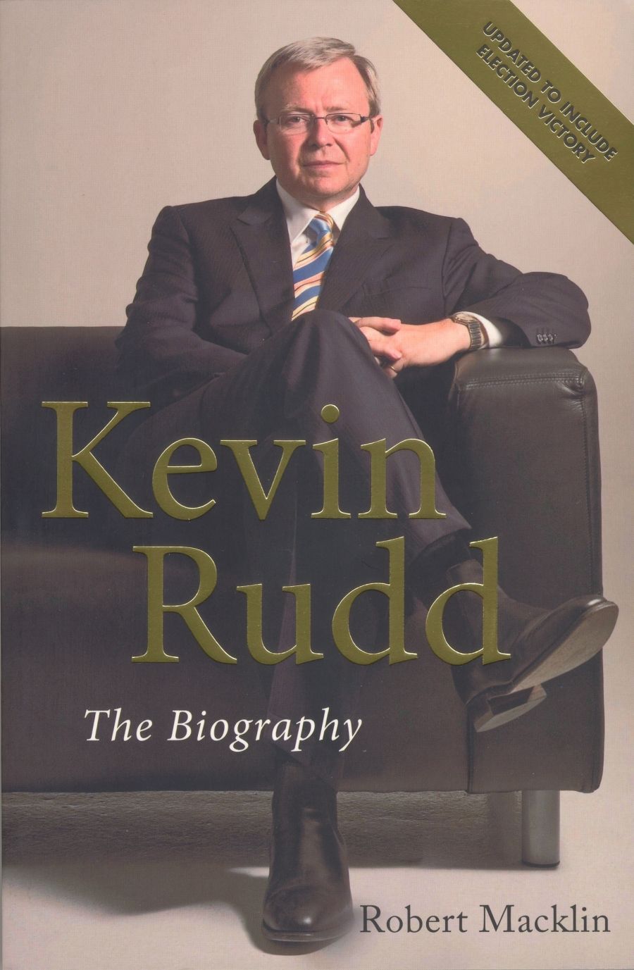 Neal Blewett reviews Kevin Rudd: The biography by Robert Macklin and Kevin Rudd: An unauthorised political biography by Nicholas Stuart