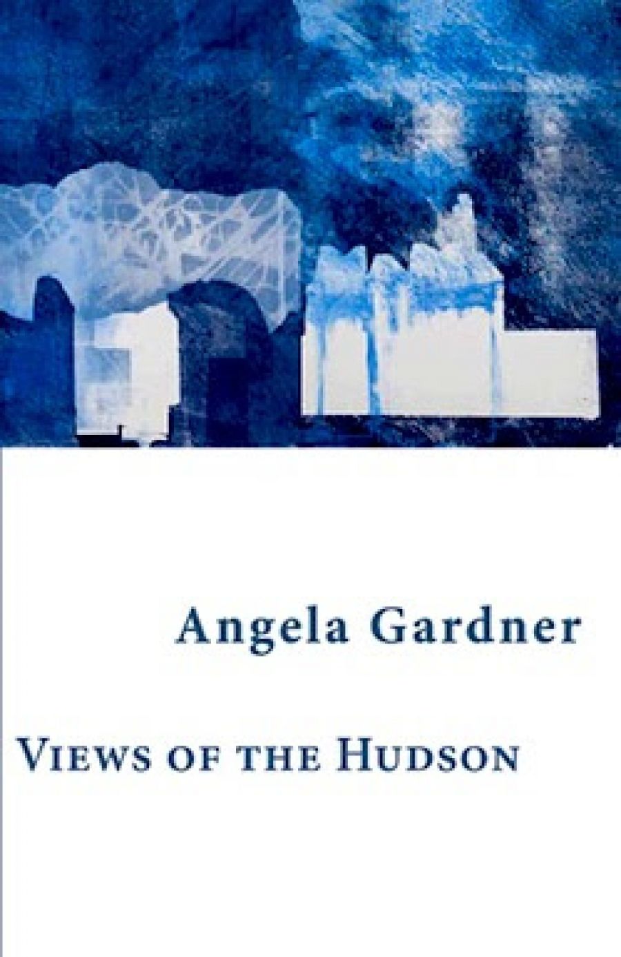 Prithvi Varatharajan reviews Views of the Hudson: A New York Book of Psalms by Angela Gardner