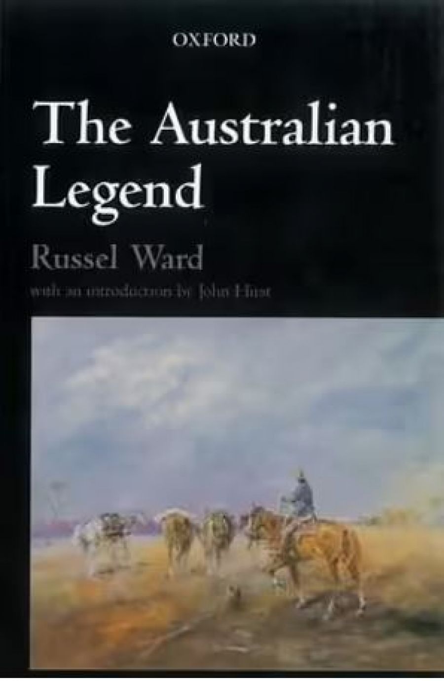 Peter Spearritt reviews The Australian Legend by Russel Ward and The Australian Legend Re-Visited edited by J.B. Hirst