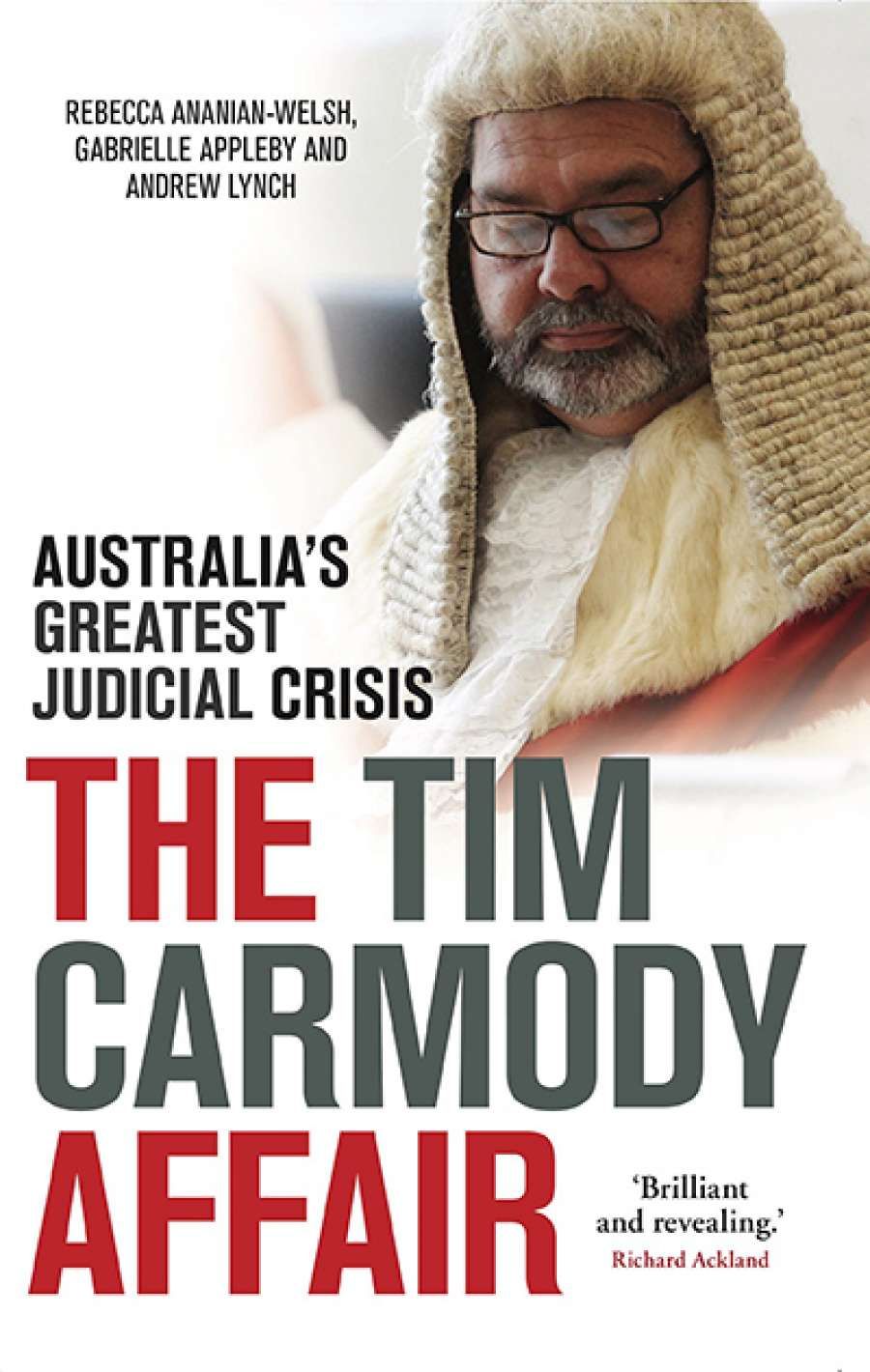 David Rolph reviews The Tim Carmody Affair: Australia’s greatest judical crisis by Rebecca Ananian-Welsh, Gabrielle Appleby, and Andrew Lynch
